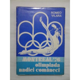 MONTREAL'76  OLIMPIADA  NADIEI  COMANECI  -  ROMEO  VILARA 